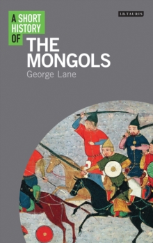 A Short History of the Mongols, Hardback Book A Short History of the Mongols, Hardback Book