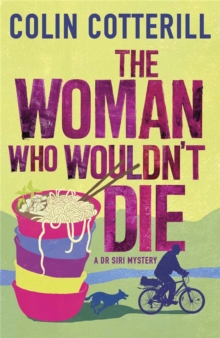 The Woman Who Wouldn't Die : A Dr Siri Murder Mystery, Paperback / softback Book The Woman Who Wouldn't Die : A Dr Siri Murder Mystery, Paperback / softback Book