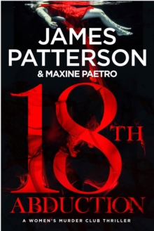 18th Abduction : (Women's Murder Club 18), Hardback Book 18th Abduction : (Women's Murder Club 18), Hardback Book