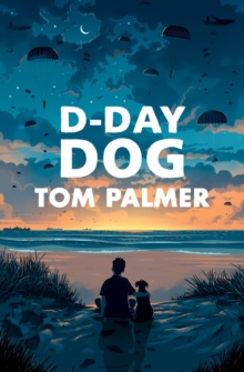 D-Day Dog, Paperback / softback Book D-Day Dog, Paperback / softback Book