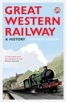 Great Western Railway : A History, Paperback / softback Book Great Western Railway : A History, Paperback / softback Book