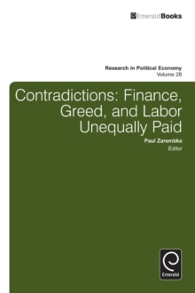 Contradictions : Finance, Greed, and Labor Unequally Paid, Hardback Book Contradictions : Finance, Greed, and Labor Unequally Paid, Hardback Book