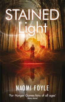 Stained Light : The Gaia Chronicles Book 4, Paperback / softback Book Stained Light : The Gaia Chronicles Book 4, Paperback / softback Book