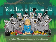 You Have to Fucking Eat, Hardback Book You Have to Fucking Eat, Hardback Book