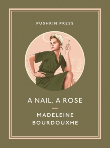 A Nail, A Rose, Paperback / softback Book A Nail, A Rose, Paperback / softback Book
