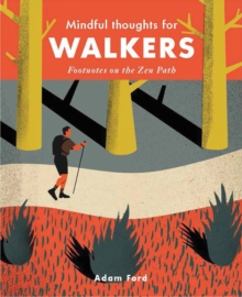 Mindful Thoughts for Walkers : Footnotes on the zen path, Hardback Book Mindful Thoughts for Walkers : Footnotes on the zen path, Hardback Book