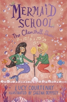 Mermaid School: The Clamshell Show, Paperback / softback Book Mermaid School: The Clamshell Show, Paperback / softback Book