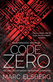 Code Zero : The unputdownable international bestselling technothriller, Paperback / softback Book Code Zero : The unputdownable international bestselling technothriller, Paperback / softback Book