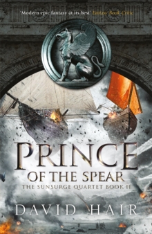 Prince of the Spear : The Sunsurge Quartet Book 2, Paperback / softback Book Prince of the Spear : The Sunsurge Quartet Book 2, Paperback / softback Book