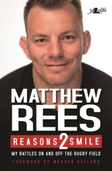 Reasons 2 Smile - My Battles on and off the Rugby Field, Paperback / softback Book Reasons 2 Smile - My Battles on and off the Rugby Field, Paperback / softback Book
