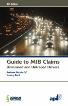 APIL Guide to MIB Claims (Uninsured and Untraced Drivers), Paperback / softback Book APIL Guide to MIB Claims (Uninsured and Untraced Drivers), Paperback / softback Book