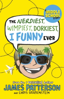 The Nerdiest, Wimpiest, Dorkiest I Funny Ever : (I Funny 6), Paperback / softback Book The Nerdiest, Wimpiest, Dorkiest I Funny Ever : (I Funny 6), Paperback / softback Book