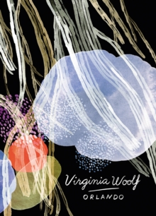 Orlando (Vintage Classics Woolf Series), Paperback / softback Book Orlando (Vintage Classics Woolf Series), Paperback / softback Book