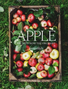 Apple : Recipes from the orchard, Hardback Book Apple : Recipes from the orchard, Hardback Book