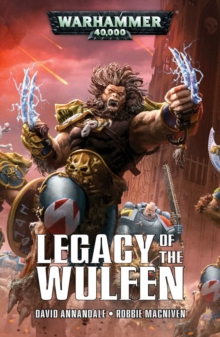 Legacy of the Wulfen, Paperback / softback Book Legacy of the Wulfen, Paperback / softback Book