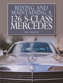 Buying and Maintaining a 126 S-Class Mercedes, Paperback / softback Book Buying and Maintaining a 126 S-Class Mercedes, Paperback / softback Book