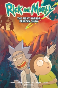 Rick and Morty : Vol 4 - The Ricky Horror Peacock Show, Paperback / softback Book Rick and Morty : Vol 4 - The Ricky Horror Peacock Show, Paperback / softback Book
