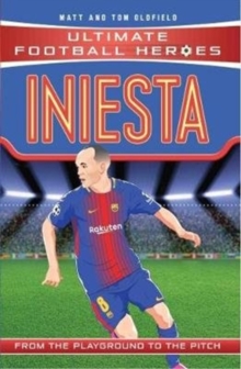 Iniesta (Ultimate Football Heroes) - Collect Them All!, Paperback / softback Book Iniesta (Ultimate Football Heroes) - Collect Them All!, Paperback / softback Book