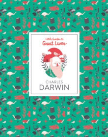 Charles Darwin: Little Guide to Great Lives, Hardback Book Charles Darwin: Little Guide to Great Lives, Hardback Book