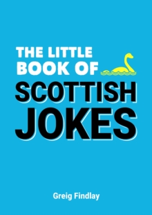 The Little Book of Scottish Jokes, Paperback / softback Book The Little Book of Scottish Jokes, Paperback / softback Book