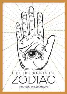 The Little Book of the Zodiac : An Introduction to Astrology, Paperback / softback Book The Little Book of the Zodiac : An Introduction to Astrology, Paperback / softback Book