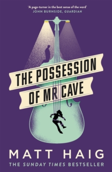 The Possession of Mr Cave, Paperback / softback Book The Possession of Mr Cave, Paperback / softback Book