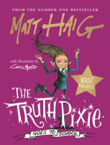The Truth Pixie Goes to School, Hardback Book The Truth Pixie Goes to School, Hardback Book