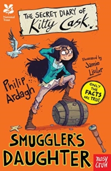 National Trust: The Secret Diary of Kitty Cask, Smuggler's Daughter, Paperback / softback Book National Trust: The Secret Diary of Kitty Cask, Smuggler's Daughter, Paperback / softback Book