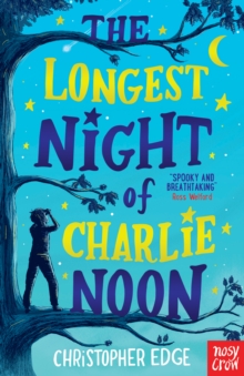 The Longest Night of Charlie Noon, Paperback / softback Book The Longest Night of Charlie Noon, Paperback / softback Book