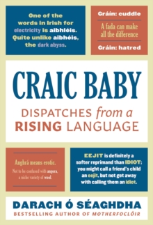Craic Baby : Dispatches from a Rising Language, Hardback Book Craic Baby : Dispatches from a Rising Language, Hardback Book