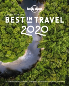 Lonely Planet's Best in Travel 2020, Hardback Book Lonely Planet's Best in Travel 2020, Hardback Book