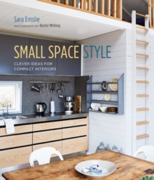 Small Space Style : Clever Ideas for Compact Interiors, Hardback Book Small Space Style : Clever Ideas for Compact Interiors, Hardback Book