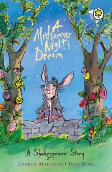A Shakespeare Story: A Midsummer Night's Dream, Paperback / softback Book A Shakespeare Story: A Midsummer Night's Dream, Paperback / softback Book