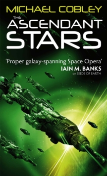The Ascendant Stars : Book Three of Humanity's Fire, Paperback / softback Book The Ascendant Stars : Book Three of Humanity's Fire, Paperback / softback Book