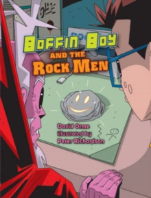 Boffin Boy and the Rock Men, Paperback / softback Book Boffin Boy and the Rock Men, Paperback / softback Book