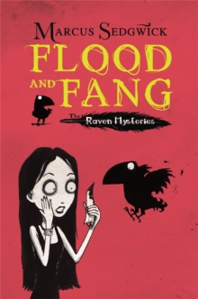 Raven Mysteries: Flood and Fang : Book 1, Paperback Book Raven Mysteries: Flood and Fang : Book 1, Paperback Book