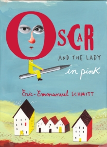 Oscar and the Lady in Pink, Paperback / softback Book Oscar and the Lady in Pink, Paperback / softback Book