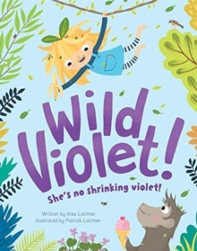Wild Violet!, Paperback / softback Book Wild Violet!, Paperback / softback Book
