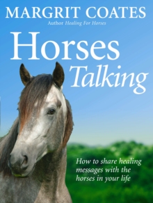 Horses Talking : How to share healing messages with the horses in your life, Paperback Book Horses Talking : How to share healing messages with the horses in your life, Paperback Book