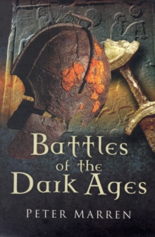 Battles of the Dark Ages, Paperback / softback Book Battles of the Dark Ages, Paperback / softback Book