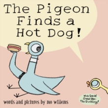 The Pigeon Finds a Hot Dog!, Paperback / softback Book The Pigeon Finds a Hot Dog!, Paperback / softback Book