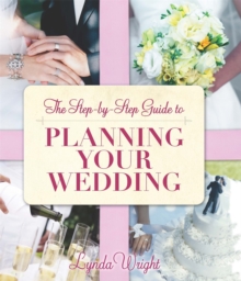 The Step-by-Step Guide To Planning Your Wedding, Paperback / softback Book The Step-by-Step Guide To Planning Your Wedding, Paperback / softback Book