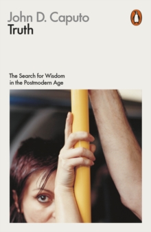 Truth : The Search for Wisdom in the Postmodern Age, Paperback Book Truth : The Search for Wisdom in the Postmodern Age, Paperback Book