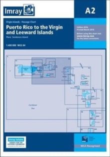 Imray Chart A2 : Puerto Rico to the Virgin and Leeward Islands, Paperback / softback Book Imray Chart A2 : Puerto Rico to the Virgin and Leeward Islands, Paperback / softback Book