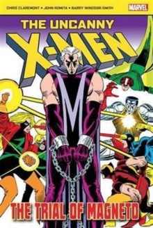 The Uncanny X-Men: The Trial of Magneto, Paperback / softback Book The Uncanny X-Men: The Trial of Magneto, Paperback / softback Book