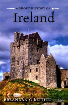 A Short History of Ireland, Paperback / softback Book A Short History of Ireland, Paperback / softback Book