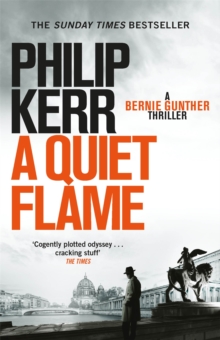 A Quiet Flame : Bernie Gunther Thriller 5, Paperback / softback Book A Quiet Flame : Bernie Gunther Thriller 5, Paperback / softback Book