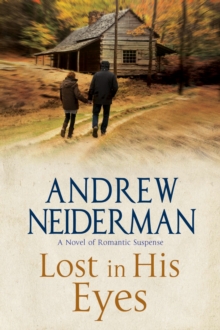 Lost in His Eyes : Romantic suspense, Paperback / softback Book Lost in His Eyes : Romantic suspense, Paperback / softback Book