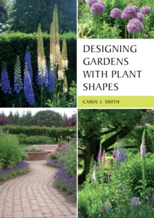 Designing Gardens with Plant Shapes, Paperback / softback Book Designing Gardens with Plant Shapes, Paperback / softback Book