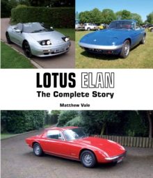 Lotus Elan : The Complete Story, Hardback Book Lotus Elan : The Complete Story, Hardback Book